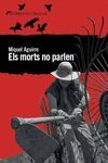 MORTS NO PARLEN, ELS