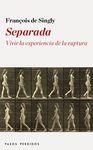 SEPARADA: VIVIR LA EXPERIENCIA DE LA RUPTURA