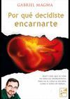 POR QUÉ DECIDISTE ENCARNARTE