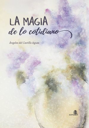 MAGIA DE LO COTIDIANO, LA