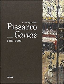 PISSARRO. CARTAS, 1883-1903