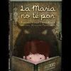 MARIA NO TÉ POR, LA