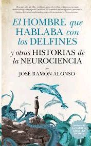 HOMBRE QUE HABLABA CON LOS DELFINES, EL