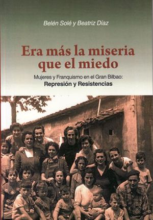 ERA MÁS LA MISERIA QUE EL MIEDO