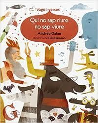 QUI NO SAP RIURE NO SAP VIURE