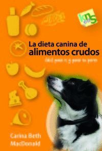 DIETA CANINA DE ALIMENTOS CRUDOS, LA