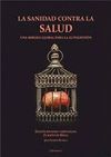 SANIDAD CONTRA LA SALUD, LA