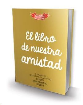 LIBRO DE NUESTRA AMISTAD, EL