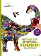 EN QUÉ MUNDO VIVES? LIBROMURAL CRONOLOGIA DE LA NATURALEZA