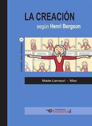 CREACIÓN SEGÚN HENRI BERGSON, LA