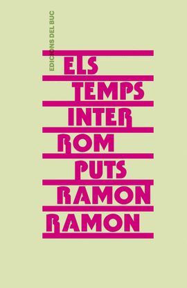 TEMPS INTERROMPUTS, ELS