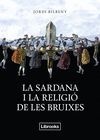 SARDANA I LA RELIGIÓ DE LES BRUIXES, LA