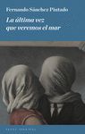 ÚLTIMA VEZ QUE VEREMOS EL MAR, LA