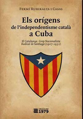 ORÍGENS DE L'INDEPENDENTISME CATALÀ A CUBA, ELS