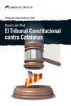 TRIBUNAL CONSTITUCIONAL CONTRA CATALUNYA, EL