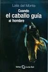 CUANDO EL CABALLO GUIA AL HOMBRE