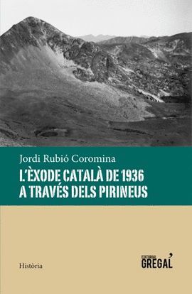 ÈXODE CATALÀ DE 1936 A TRAVÉS DELS PIRINEUS, L'
