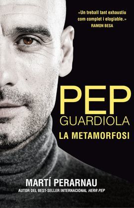 PEP GUARDIOLA - LA METAMORFOSI