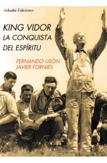 KING VIDOR, LA CONQUISTA DEL ESPÍRITU II: SEGUNDA PLENITUD