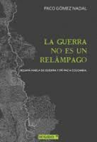 GUERRA NO ES UN RELÁMPAGO, LA