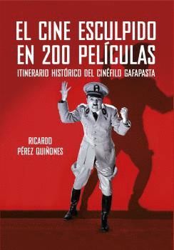 CINE ESCULPIDO  EN 200 PELÍCULAS, EL