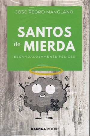 SANTOS DE MIERDA ESCANDALOSAMENTE FELICES