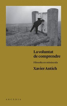 VOLUNTAT DE COMPRENDRE, LA