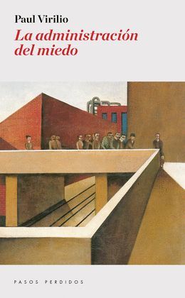 ADMINISTRACIÓN DEL MIEDO, LA