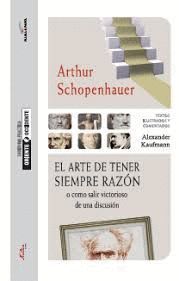 ARTE DE TENER SIEMPRE RAZON, EL