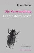 LA TRANSFORMACIÓN / DIE VERWANDLUNG (EDICION BILINGÜE)