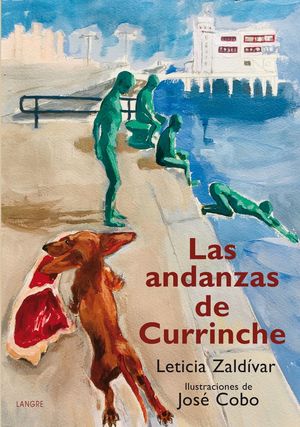 ANDANZAS DE CURRINCHE, LAS