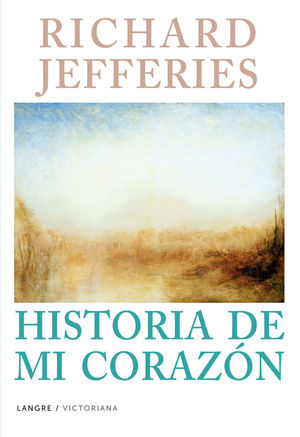 RICHARD JEFFERIES. HISTORIA DE MI CORAZON