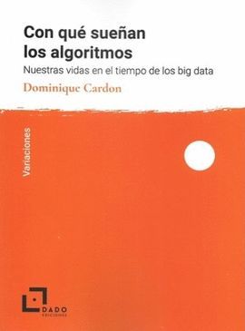 CON QUÉ SUEÑAN LOS ALGORITMOS