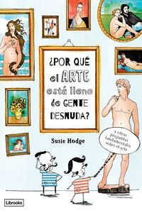 POR QUÉ EL ARTE ESTÁ LLENO DE GENTE DESNUDA?