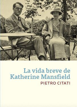 VIDA BREVE DE KATHERINE MANSFIELD, LA