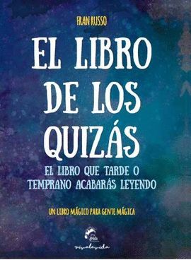 LIBRO DE LOS QUIZÁS, EL