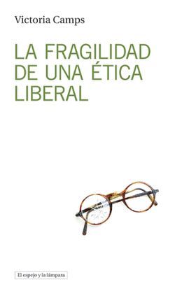 FRAGILIDAD DE UNA ÉTICA LIBERAL, LA