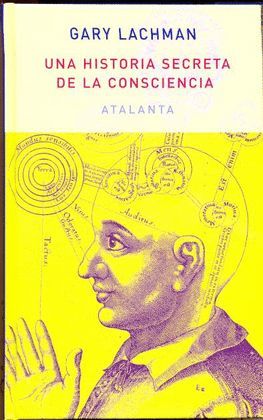 HISTORIA SECRETA DE LA CONSCIENCIA, UNA