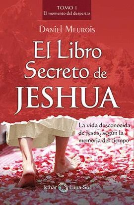 LIBRO SECRETO DE JESHUA -TOMO I-, EL
