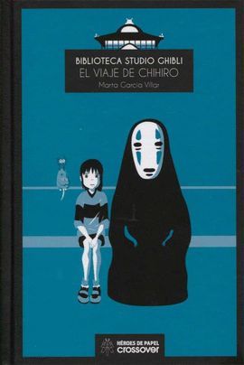 VIAJE DE CHIHIRO, EL - BIBLIOTECA STUDIO GHIBLI 01