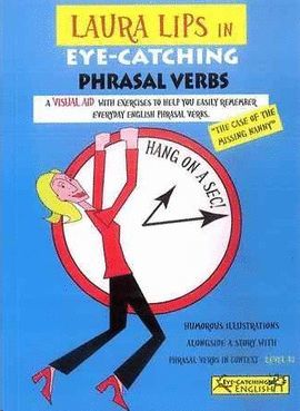 EYE-CATCHING PHRASAL VERBS. LEVEL B1