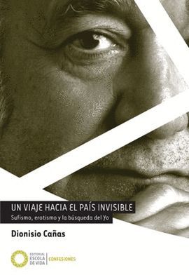 VIAJE HACIA EL PAÍS INVISIBLE, UN
