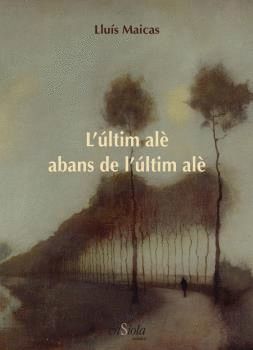 ÚLTIM ALÈ ABANS DE L'ÚLTIM ALÈ, L'