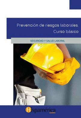 PREVENCIÓN DE RIESGOS LABORALES. CURSO BÁSICO