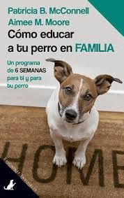 CÓMO EDUCAR A TU PERRO EN FAMILIA