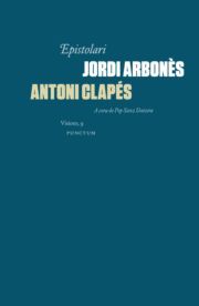 EPISTOLARI JORDI ARBONÈS & ANTONI CLAPÉS