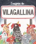 ENIGMA DE VILAGALLINA, L'