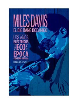 MILES DAVIS, EL BIG BANG OCEÁNICO