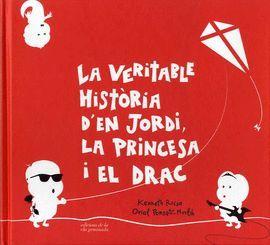 VERITABLE HISTÒRIA D'EN JORDI LA PRINCESA I EL DRAC, LA