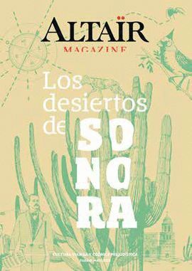 LOS DESIERTOS DE SONORA -ALTAIR MAGAZINE 06